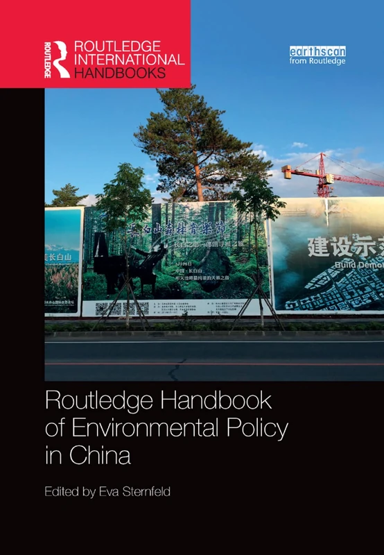 Routledge Handbook of Environmental Policy in China (Routledge Environment and Sustainability Handbooks)