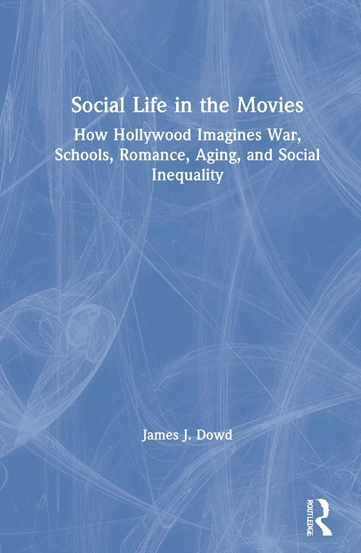 Routledge Social Life in the Movies - Film and Social Issues - Image 1