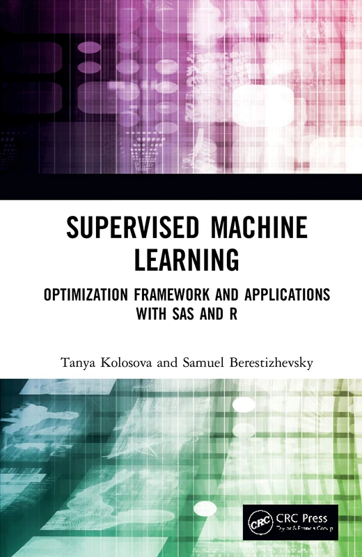 Supervised Machine Learning - SAS and R Optimization Book - Image 1