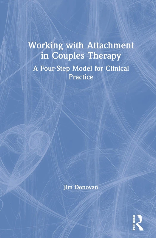 Routledge Working with Attachment in Couples Therapy Book
