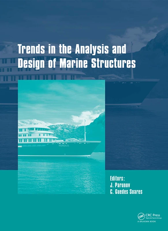 Trends in the Analysis and Design of Marine Structures: Proceedings of the 7th International Conference on Marine Structures (MARSTRUCT 2019, Dubrovnik, Croatia, 6-8 May 2019)