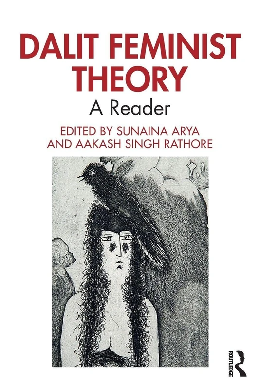 Dalit Feminist Theory: A Reader