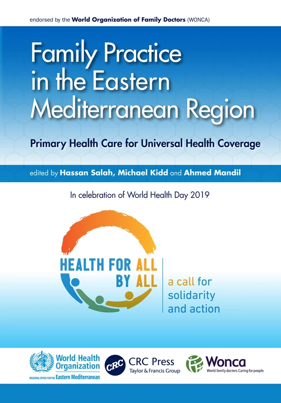 Family Practice in the Eastern Mediterranean Region: Primary Health Care for Universal Health Coverage (WONCA Family Medicine)