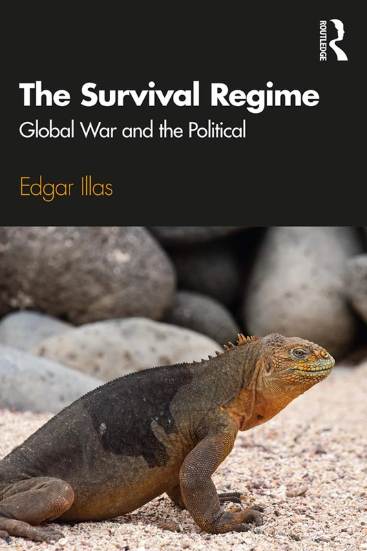 Routledge - The Survival Regime: Global War and the Political