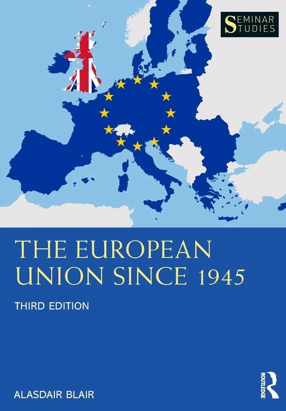 The European Union Since 1945 (Seminar Studies)