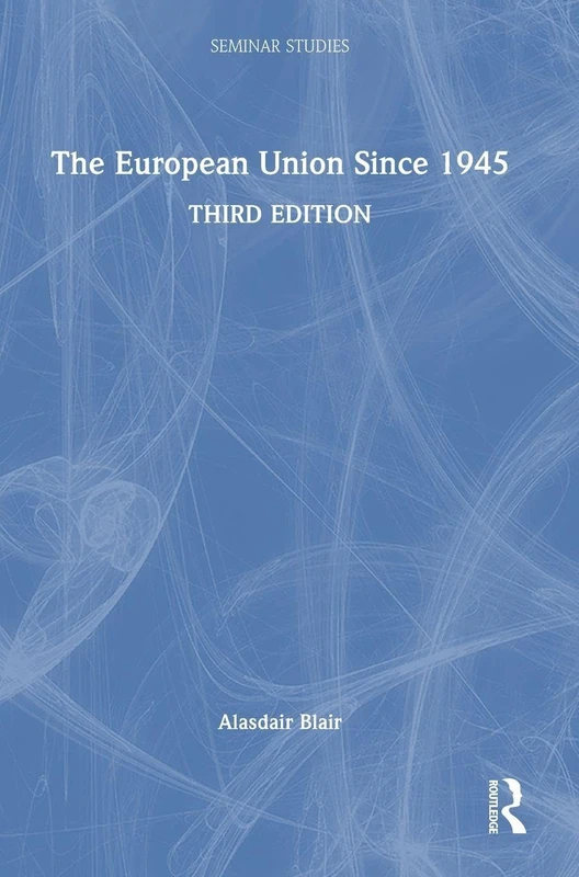 The European Union Since 1945 (Seminar Studies)