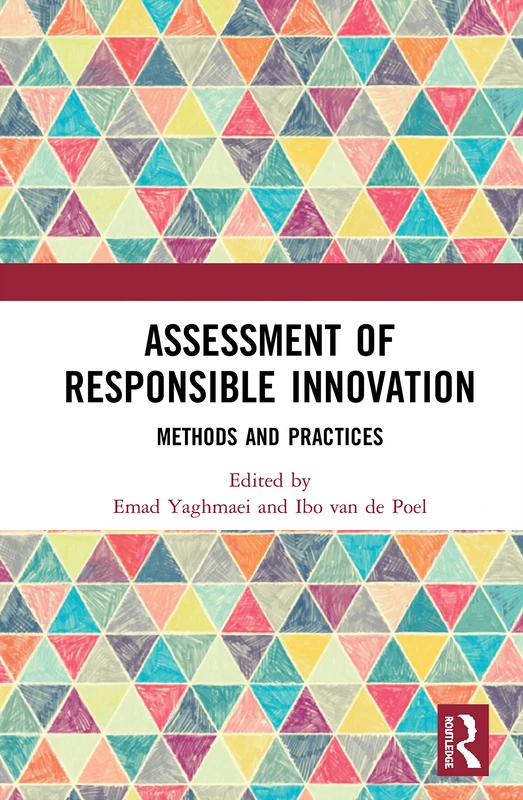 Routledge Assessment of Responsible Innovation: Methods and Practices