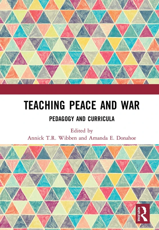 Teaching Peace and War: Pedagogy and Curricula
