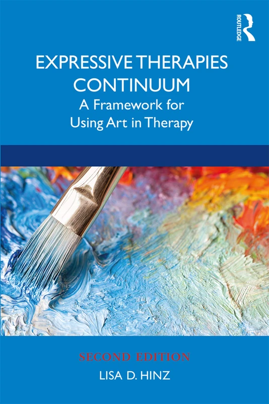 Routledge Expressive Therapies Continuum - Art Therapy Guide