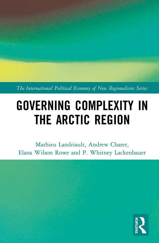 Routledge - Governing Complexity in the Arctic Region Book
