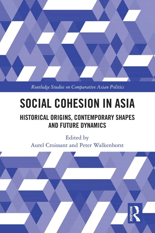 Routledge Social Cohesion in Asia - Comparative Politics Book