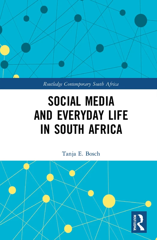 Routledge Social Media and Everyday Life in South Africa Book