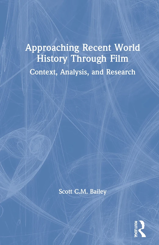 Approaching Recent World History Through Film: Context, Analysis, and Research - Image 1