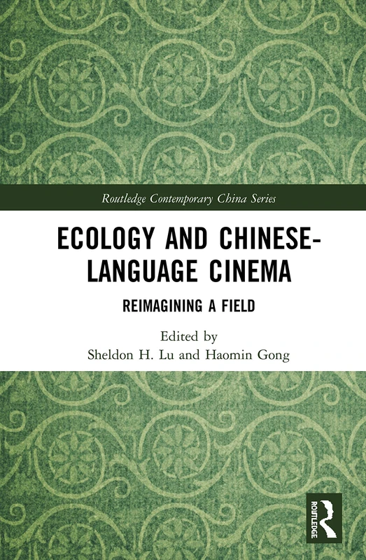 Routledge Ecology and Chinese-Language Cinema Book