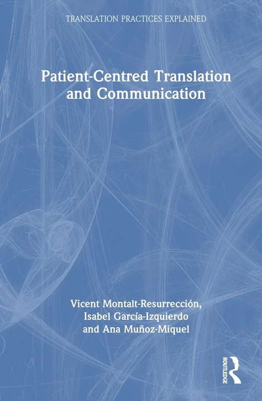 Patient-Centred Translation and Communication (Translation Practices Explained)
