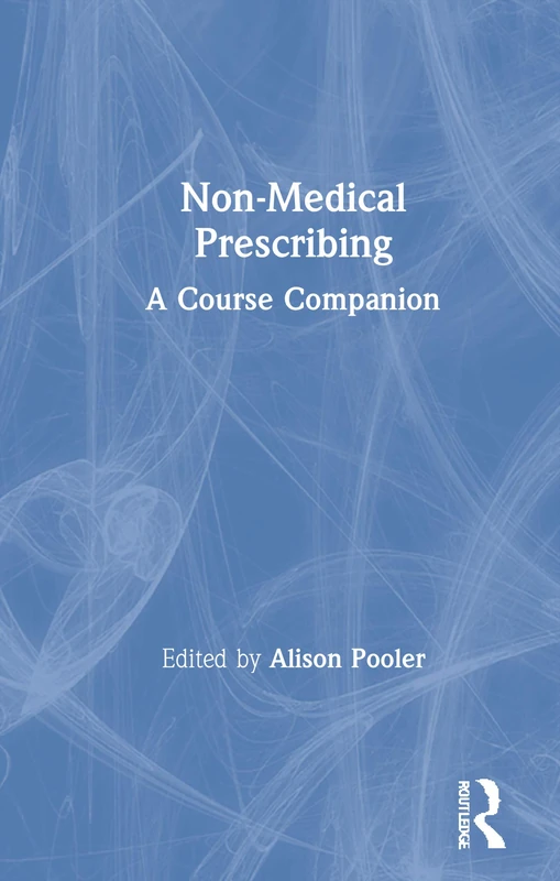 Non-Medical Prescribing: A Course Companion