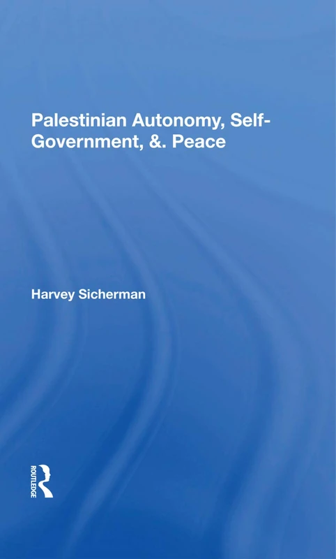 Routledge - Palestinian Autonomy, Self-government, and Peace