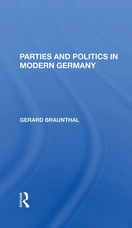 Parties And Politics In Modern Germany