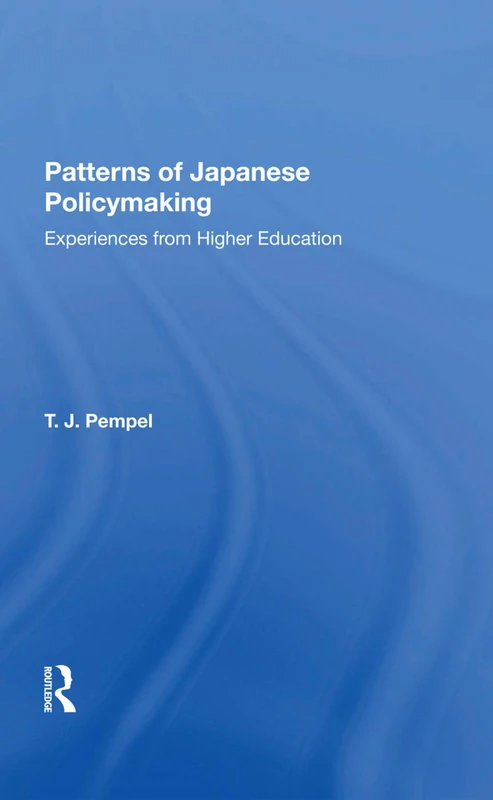 Patterns Of Japanese Policy Making - Routledge Academic Book - Image 1