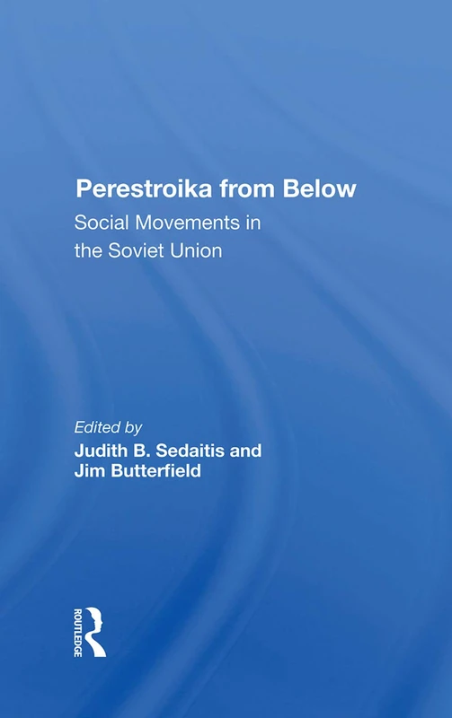 Perestroika From Below: Social Movements In The Soviet Union