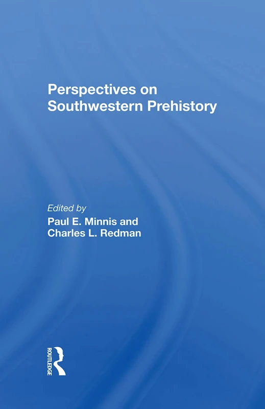 Routledge - Perspectives On Southwestern Prehistory Book