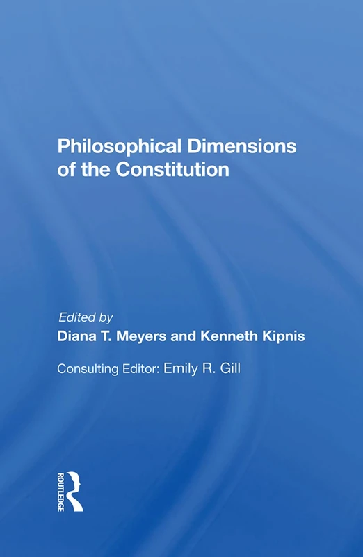Philosophical Dimensions Of The Constitution: An Amintaphil Volume
