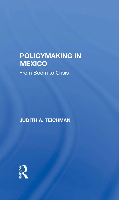 Policymaking In Mexico: From Boom To Crisis - Image 1