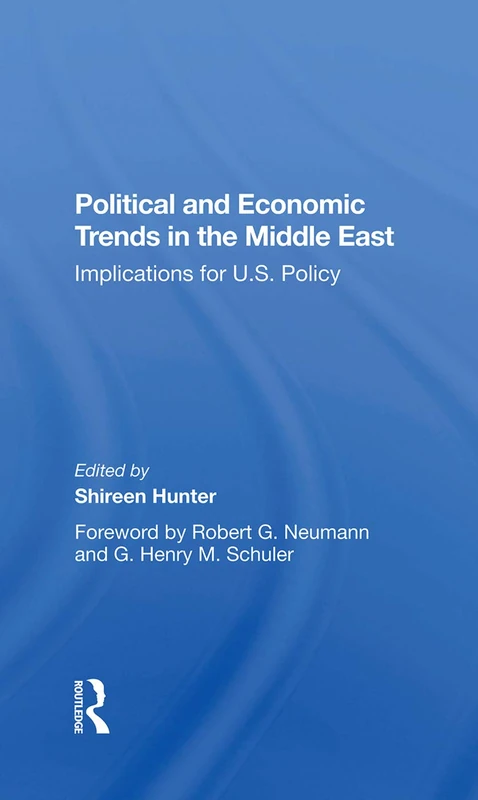 Political And Economic Trends In The Middle East: Implications For U.S. Policy