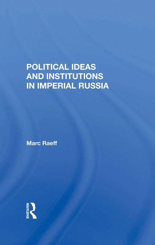 Routledge - Political Ideas And Institutions In Imperial Russia