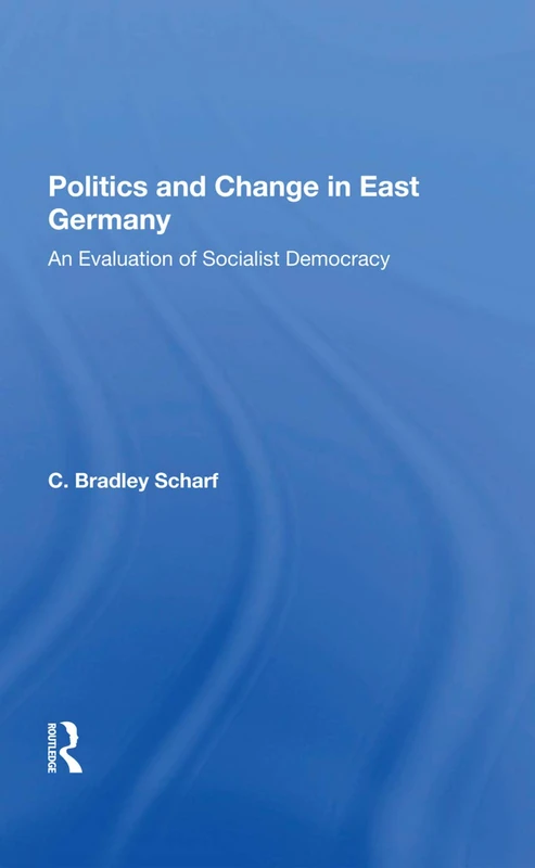 Routledge - Politics And Change In East Germany Book