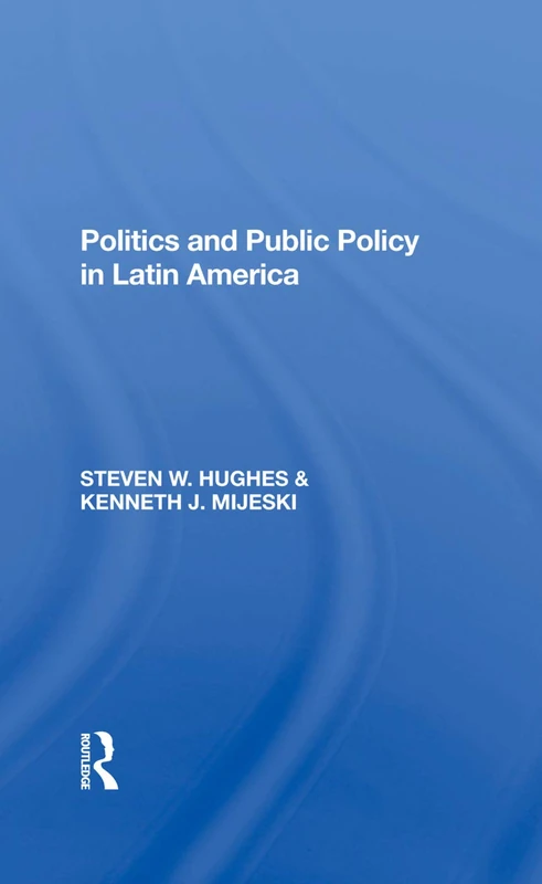 Politics And Public Policy In Latin America