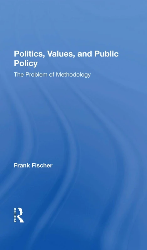 Politics, Values, And Public Policy: The Problem Of Methodology - Image 1