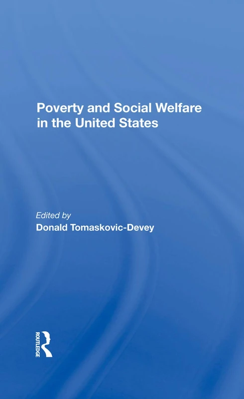 Routledge - Poverty And Social Welfare In The United States