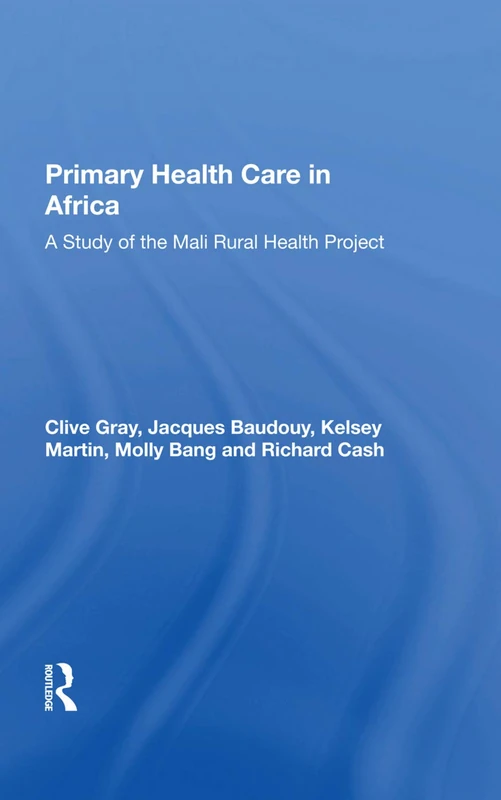Primary Health Care In Africa: A Study Of The Mali Rural Health Project
