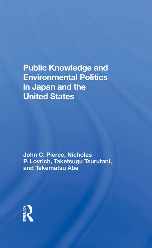 Public Knowledge And Environmental Politics In Japan And The United States