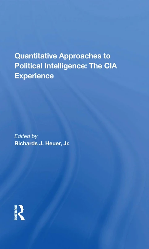 Quantitative Approaches To Political Intelligence: The Cia Experience - Image 1