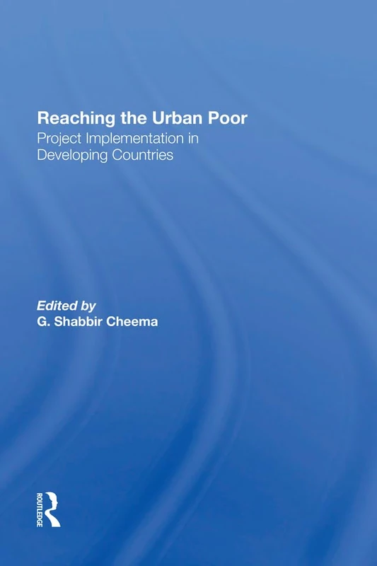 Reaching The Urban Poor: Project Implementation In Developing Countries