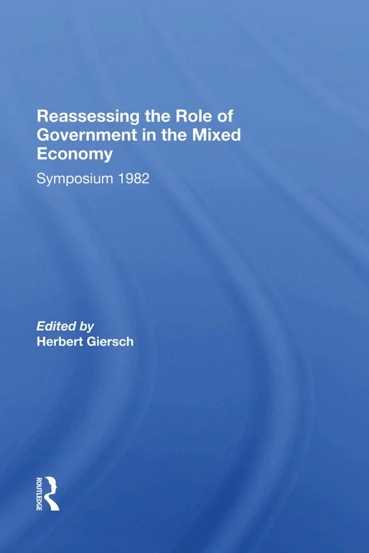 Reassessing/ Avail.hc.only! The Mixed Economy: Symposium 1982