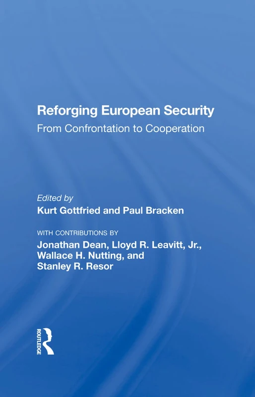 Reforging European Security: From Confrontation To Cooperation