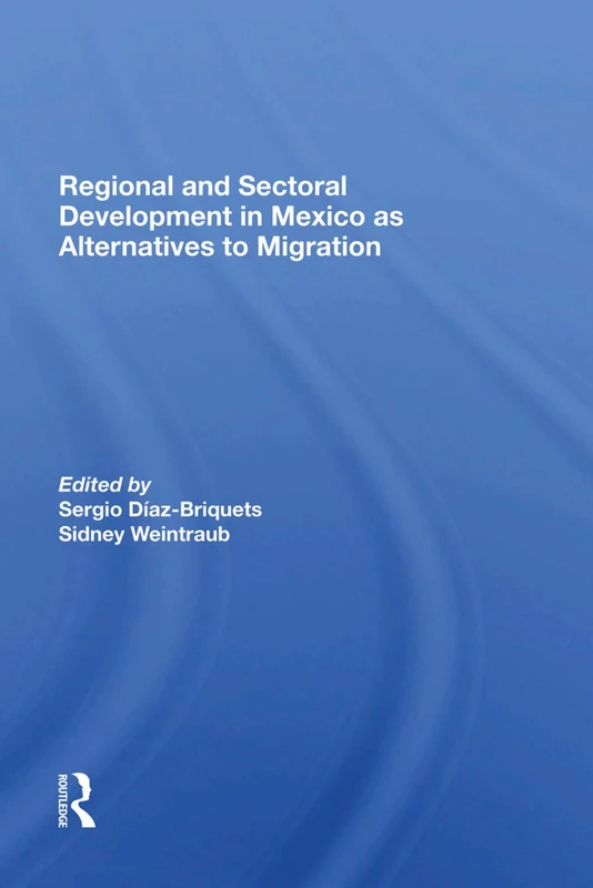 Routledge - Regional and Sectoral Development in Mexico Book