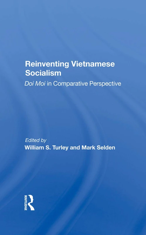 Routledge - Reinventing Vietnamese Socialism: Doi Moi Book