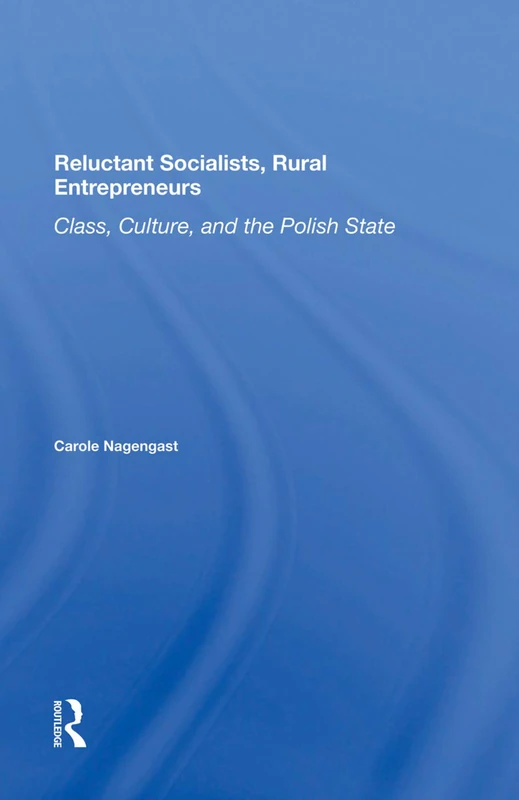 Reluctant Socialists, Rural Entrepreneurs - Routledge Book