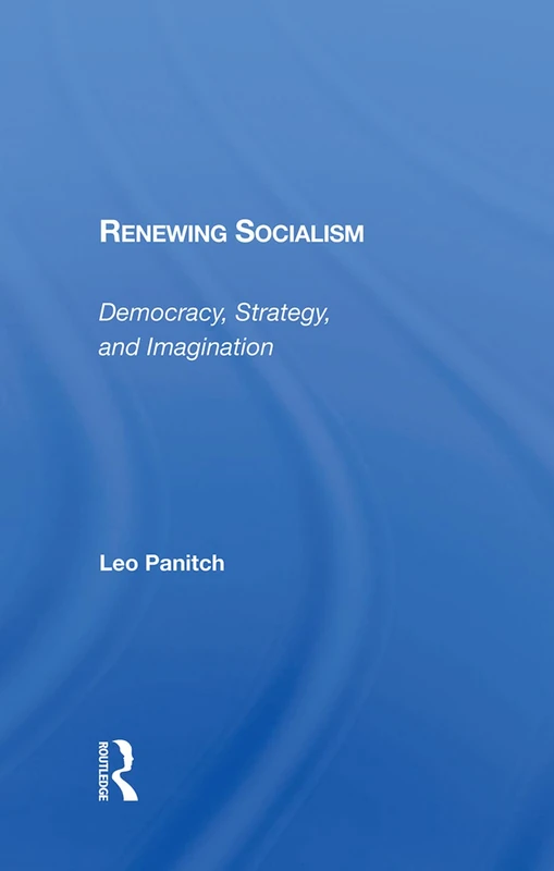 Renewing Socialism: Democracy, Strategy, And Imagination - Image 1