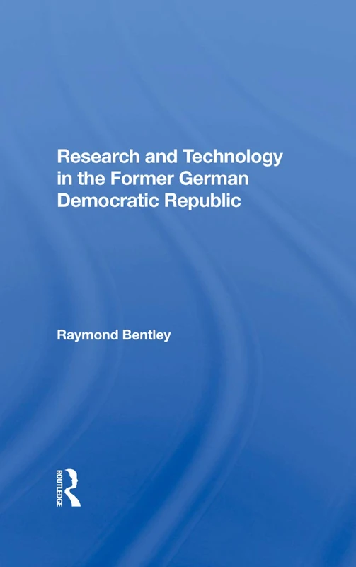 Routledge - Research And Technology In The Former GDR Book