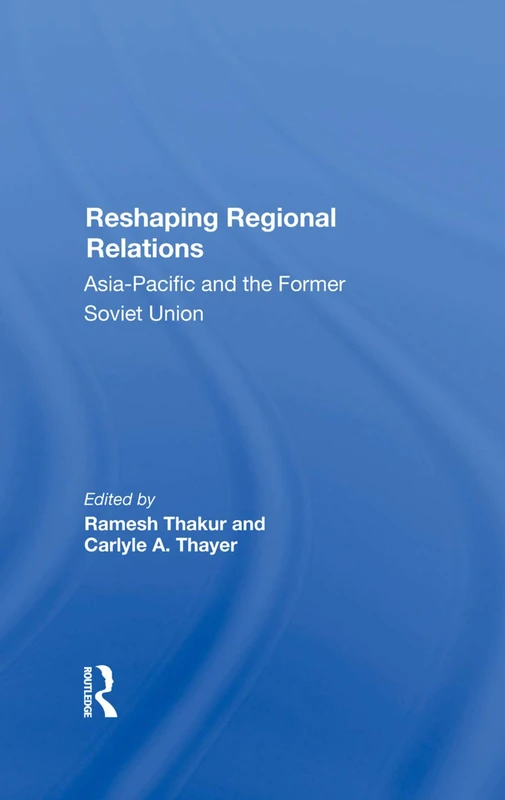 Routledge - Reshaping Regional Relations: Asia-Pacific Book