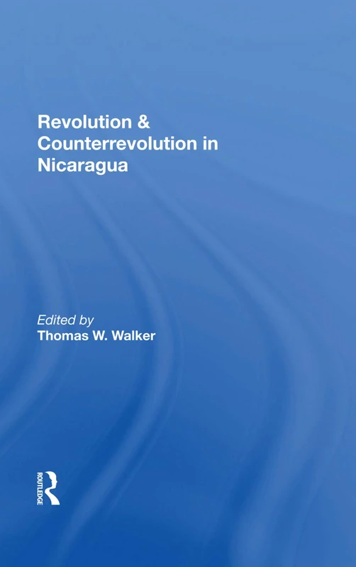 Routledge - Revolution And Counterrevolution In Nicaragua