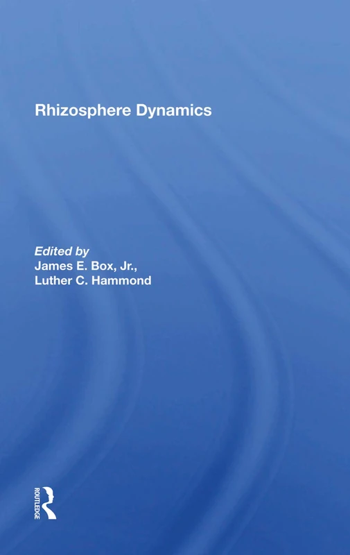Rhizosphere Dynamics - CRC Press AAAS Selected Symposia Series