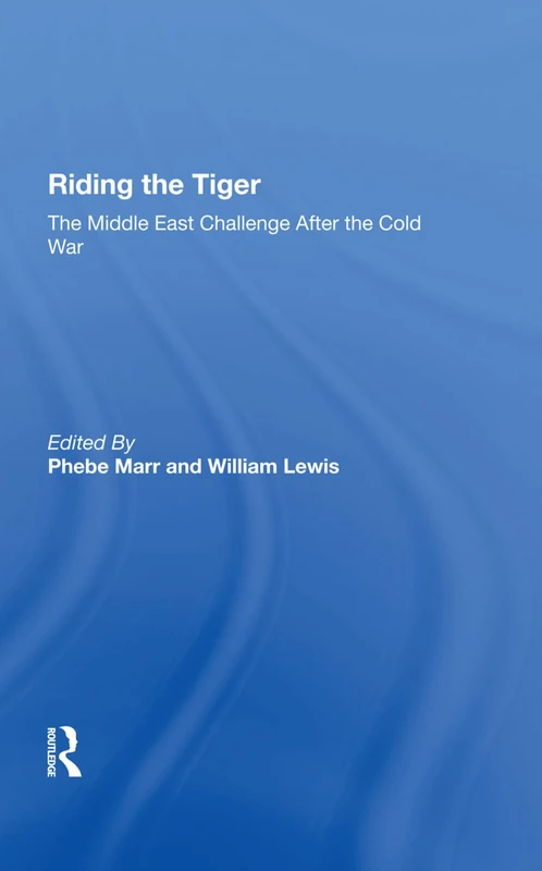 Routledge - Riding The Tiger: Middle East Challenge Book