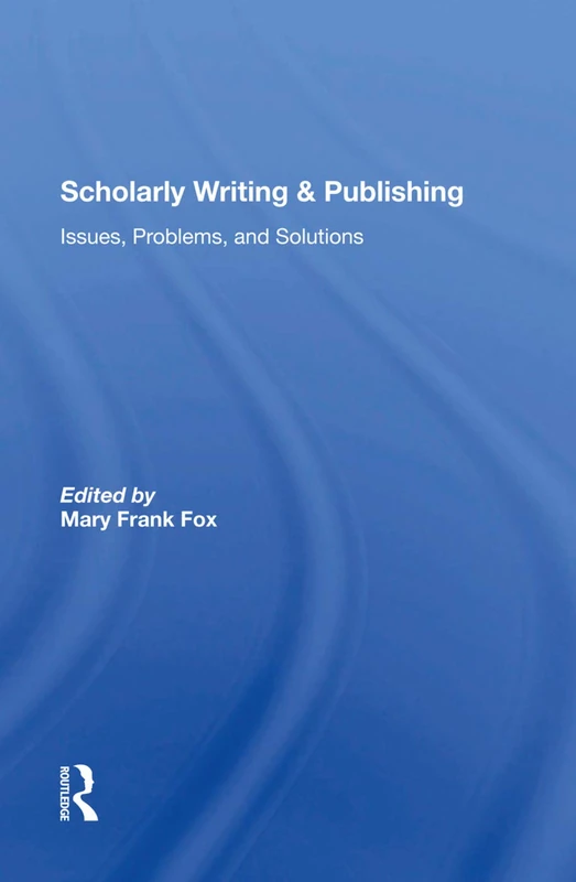 Scholarly Writing And Publishing: Issues, Problems, And Solutions - Image 1