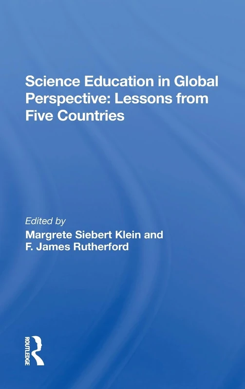 Science Education In Global Perspective: Lessons From Five Countries